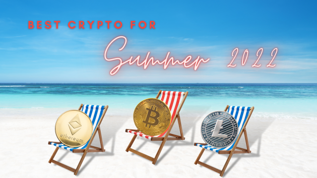 Best Cryptocurrencies to Buy for Summer 2022